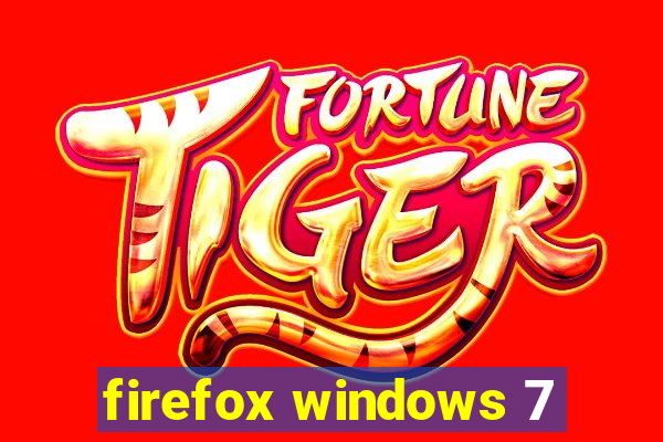 firefox windows 7